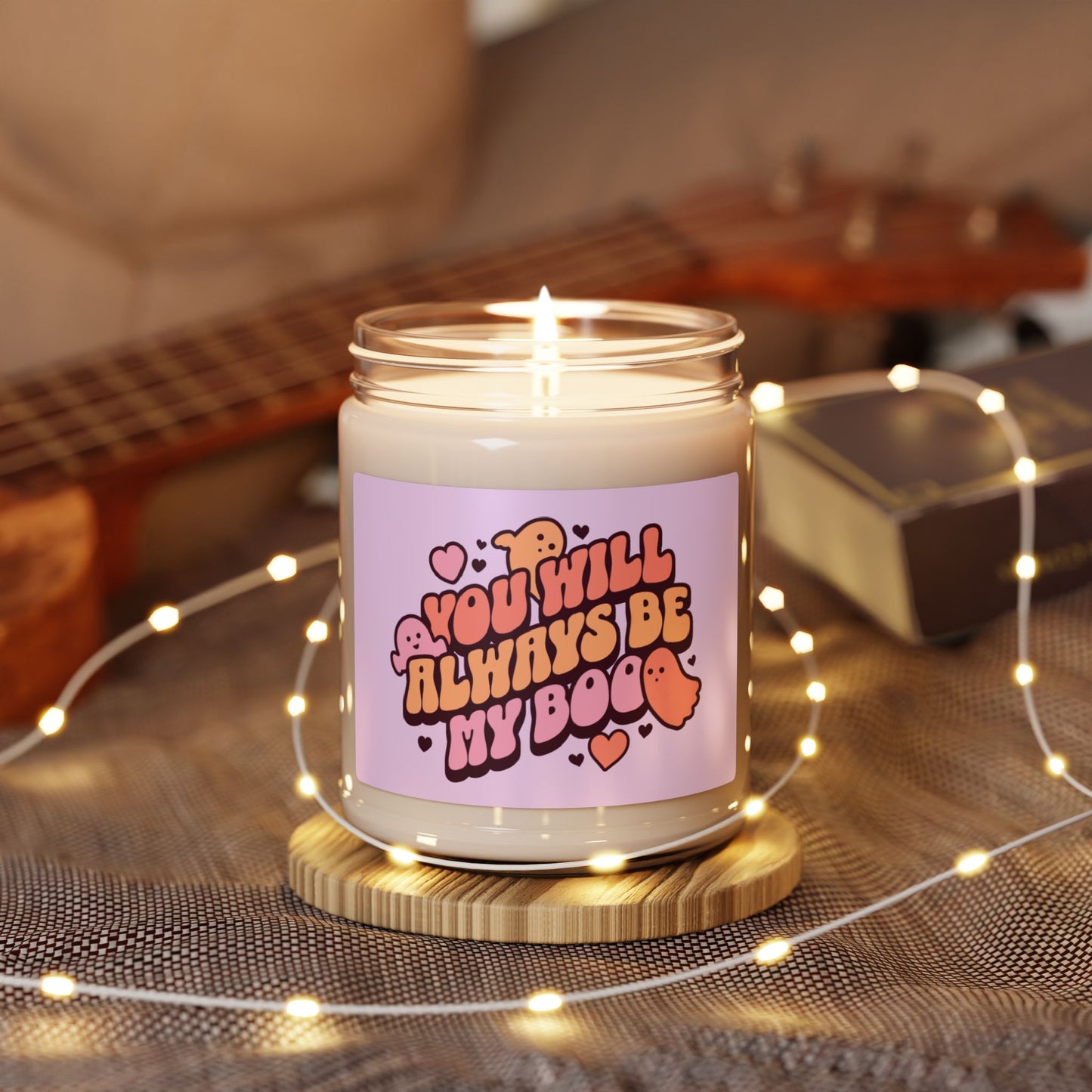 Scented Soy Candle, You will always be my boo.